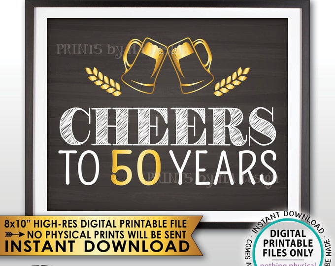 Cheers to 50 Years Birthday Party Decor, 50th Birthday Party Decoration, Gold Anniversary, Chalkboard Style PRINTABLE 8x10” Instant Download