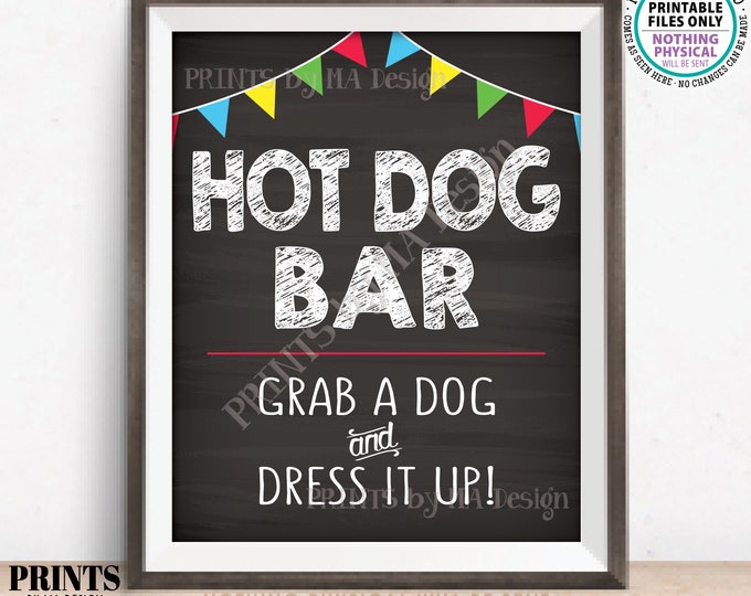 Hot Dog Bar Sign, Grab a Dog & Dress it Up  Build Your Own Hot Dog, Party Food, Flags, PRINTABLE 8x10” Chalkboard Style Portrait Sign <ID>