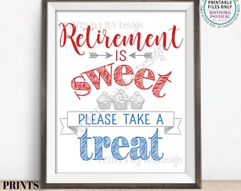 Retirement is Sweet Please Take a Treat Sign, Military Retirement Party Display, Patriotic, PRINTABLE 8x10/16x20" Cupcake Sign <ID>