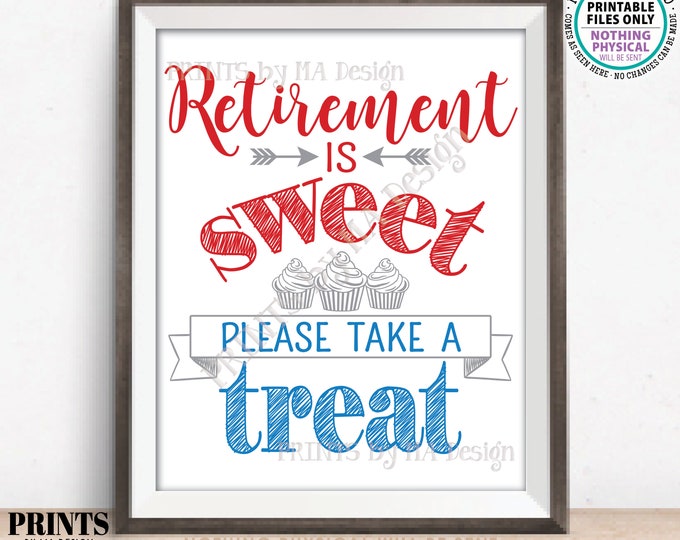 Retirement is Sweet Please Take a Treat Sign, Military Retirement Party Display, Patriotic, PRINTABLE 8x10/16x20" Cupcake Sign <ID>