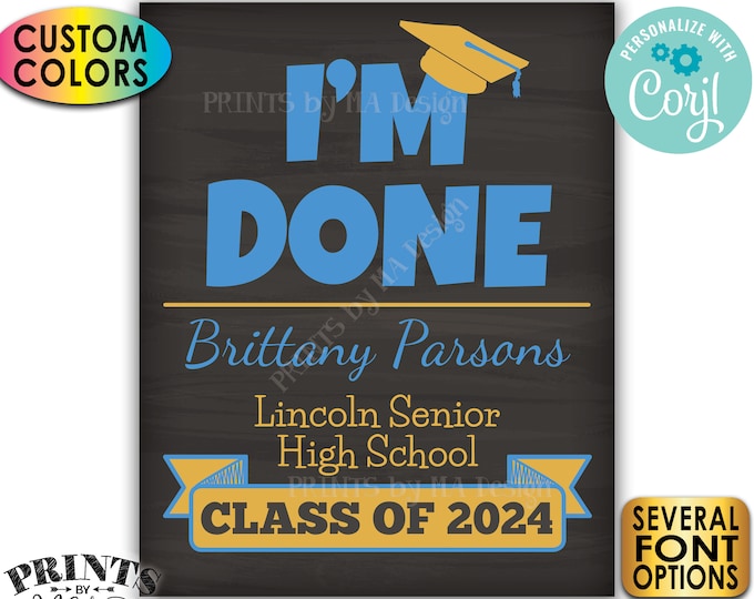 I'm Done Graduation Party Welcome Sign, Class of Decorations, PRINTABLE 8x10/16x20” Chalkboard Style Sign <Edit Yourself with Corjl>