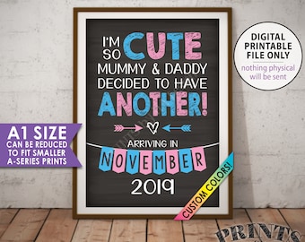 Pregnancy Announcement Sign, I'm so Cute Mummy and Daddy Decided to Have Another Baby, Mum Version, PRINTABLE Chalkboard Style A1 size Sign