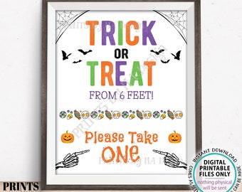 Trick or Treat From Six Feet, Please Take One, Social Distance Happy Halloween Candy Sign, PRINTABLE 8x10/16x20” Halloween Treat Sign <ID>