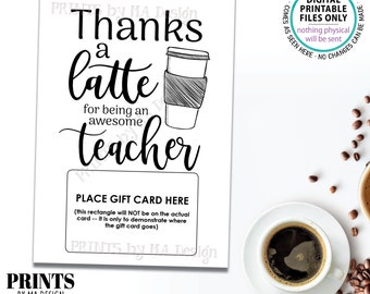 Thanks a Latte Card, Gift Card Holder for Teacher Gift for Teacher, Coffee Cup, PRINTABLE 5x7” Teacher Appreciation Card <Instant Download>
