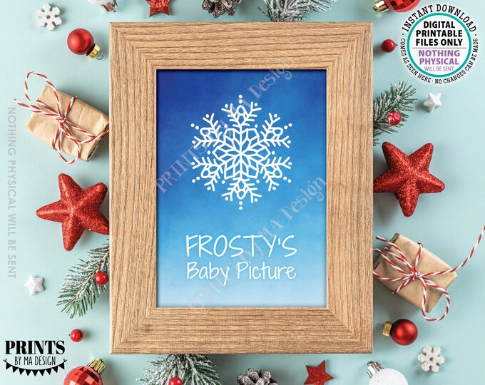 Frosty's Baby Picture, Snowflake Winter Decor, Snowman Collection, PRINTABLE 5x7” Watercolor Style Sign, Digital File, Christmas Ideas <ID>