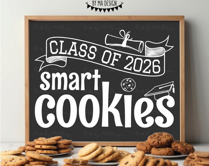 Class of 2026 Smart Cookies Sign, Graduation Party Decorations, PRINTABLE 8x10/16x20” Dark Gray 2026 Grad Cookie Sign <ID>