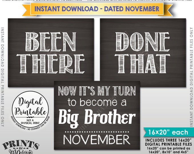 Been There Done That Pregnancy Announcement, It's My Turn be a Big Brother in NOVEMBER Dated Chalkboard Style PRINTABLE Reveal Signs <ID>