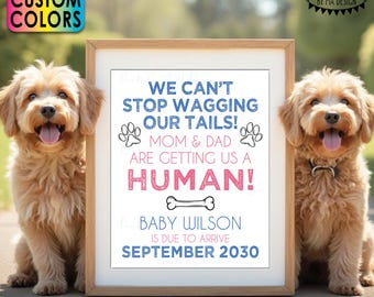 Dogs Pregnancy Announcement, Mom & Dad are Getting Us a Human, Custom Name and Due Date Month, PRINTABLE 8x10/16x20” Dog Baby Reveal Sign
