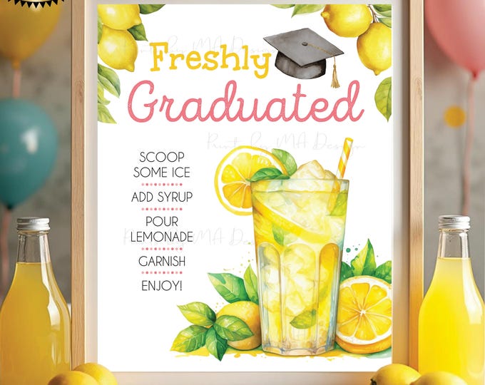 Graduation Party Lemonade Sign, Freshly Graduated, Lemon Grad Party Decor, Pink Accents, Digital PRINTABLE 8x10/16x20” Sign <ID>