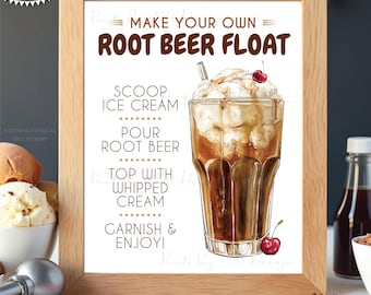 Root Beer Float Sign, Make Your Own Float, Build a Float, Ice Cream Soda RootBeer, PRINTABLE 8x10/16x20” Sign <ID>