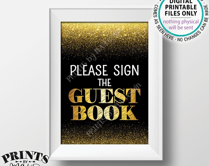 Please Sign the Guestbook Sign the Guest Book Sign, Birthday Anniversary Retirement Graduation, PRINTABLE 5x7” Black/Gold Glitter Sign <ID>