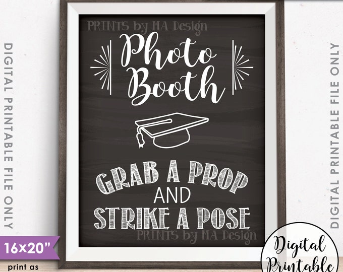 Photobooth Sign, Grab a Prop and Strike a Pose Photo Booth Sign, Graduation Reunion, 8x10/16x20” Chalkboard Style Printable Instant Download