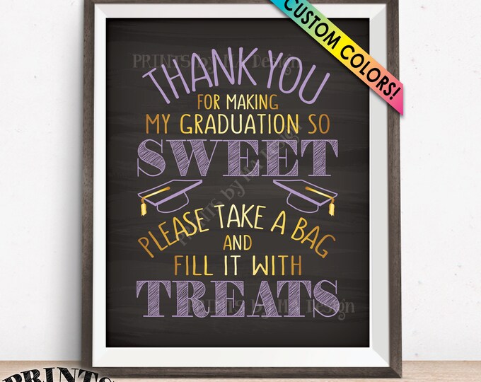 Graduation Candy Bar Sign, Thank You for Making My Graduation so Sweet Please take a Bag and Fill it with Treats, PRINTABLE 8x10” Sign