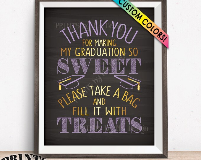 Graduation Candy Bar Sign, Thank You for Making My Graduation so Sweet Please take a Bag and Fill it with Treats, PRINTABLE 8x10” Sign