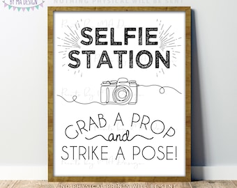 Selfie Station Sign, Grab a Prop and Strike a Pose, Graduation, Wedding, Birthday Party, Photo Booth, PRINTABLE 8x10/16x20” Sign <ID>