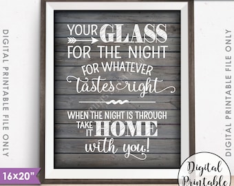 Wedding Drink Sign, Your Glass for the Night for Whatever Tastes Right, PRINTABLE 8x10/16x20” Rustic Wood Style Wedding Sign <ID>