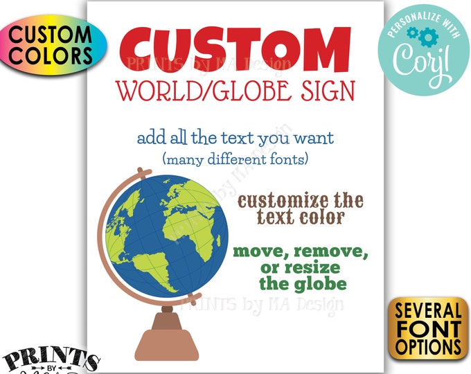 Custom World or Globe Sign, Choose Your Text, Create One Custom PRINTABLE 8x10/16x20” Sign <Edit Yourself with Corjl>