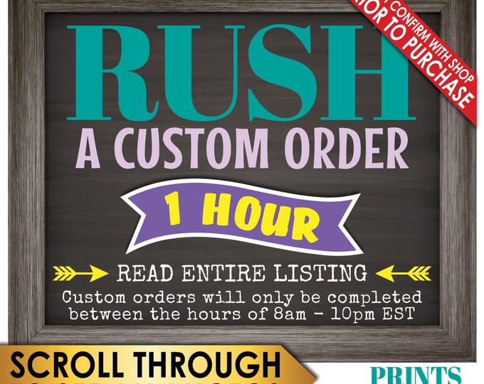 1 hour Rush for a Custom Order, Must contact the shop PRIOR to purchase, Not Valid without Confirmation, Shop Operates between 8am-10pm EST