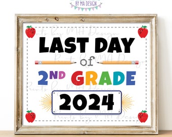 Last Day of School Sign, Last Day of 2nd Grade 2024, PRINTABLE 8x10/16x20” Last Day of Second Grade Sign, Schools Out for the Summer <ID>