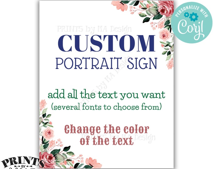 Custom Sign, Choose Your Text and Colors, Wedding Flowers, One PRINTABLE 8x10/16x20” Portrait Floral Sign <Edit Yourself with Corjl>