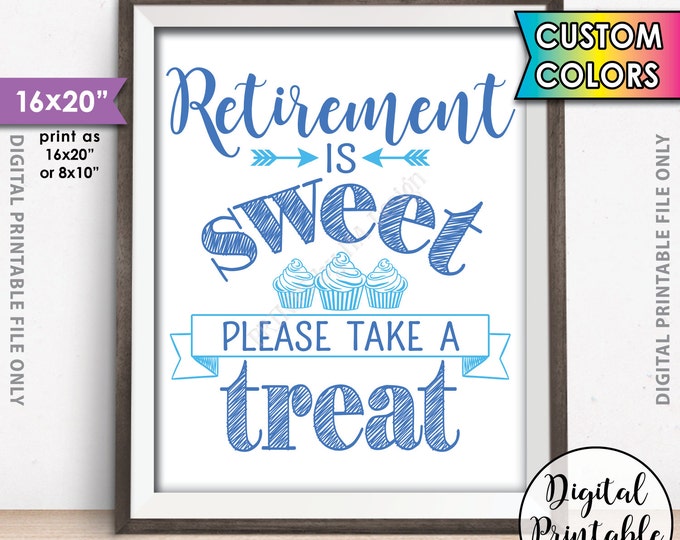 Retirement Sign Retirement is Sweet Please Take a Treat Retirement Party Sweet Treat Cupcake Sign Custom Color 16x20" PRINTABLE Dessert Sign