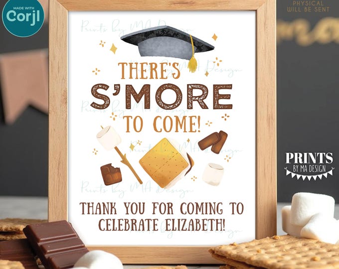 Editable Graduation S'more Sign, There's Smore to Come, Graduation Party, Custom PRINTABLE 8x10/16x20” Sign <Edit Yourself with Corjl>