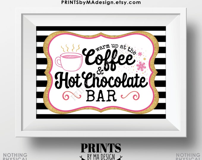 Coffee and Hot Chocolate Sign, Warm Up at the Hot Beverage Bar, Cocoa and Coffee, PRINTABLE 5x7” Black Pink & Gold Glitter Sign <ID>