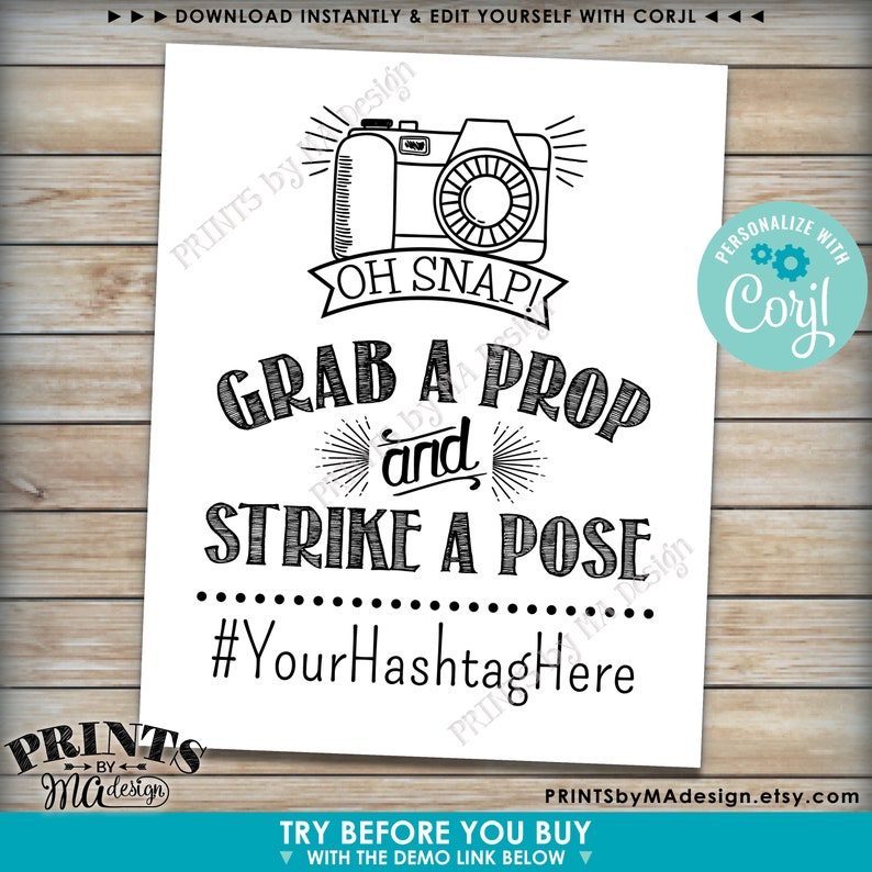 May include: Black and white printable sign with a camera graphic and the text "Oh Snap! Grab a Prop and Strike a Pose #YourHashtagHere".