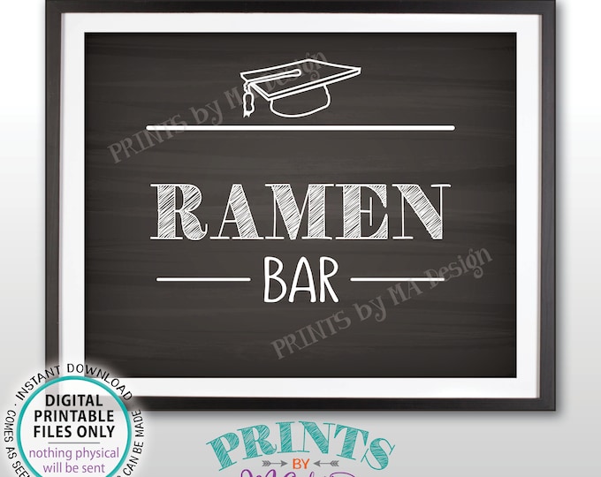 Ramen Bar Sign, Build a Bowl of Ramen Station, Noodle Bar, Graduation Party Decorations, PRINTABLE 8x10” Chalkboard Style Ramen Sign <ID>