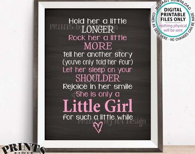 Hold Her a Little Longer Baby Girl Quote, Baby Shower Gift Girl Nursery Wall Art, Pink/Gray PRINTABLE Chalkboard Style 8x10" Wall Decor <ID>