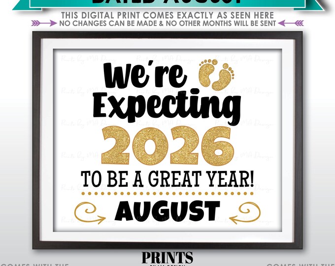 We're Expecting 2026 to Be a Great Year New Years Pregnancy Announcement, Due in AUGUST Dated PRINTABLE 8x10/16x20" Baby Reveal Sign <ID>