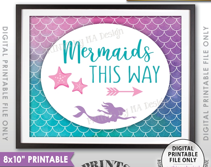 Mermaids This Way Sign, Arrow Right to Mermaid Party, Mermaid Birthday Party Mermaid Tail, 8x10” Watercolor Style Printable Instant Download