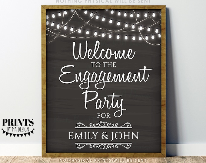 Engagement Party Welcome Sign, Welcome to the Engagement Celebration, Custom PRINTABLE 8x10/16x20” Chalkboard Style Decoration