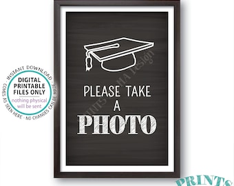 PLease Take a Photo Graduation Sign, Graduation Party Decorations, Selfie Station, PRINTABLE 4x6” Chalkboard Style Sign <ID>