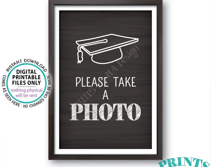 PLease Take a Photo Graduation Sign, Graduation Party Decorations, Selfie Station, PRINTABLE 4x6” Chalkboard Style Sign <ID>