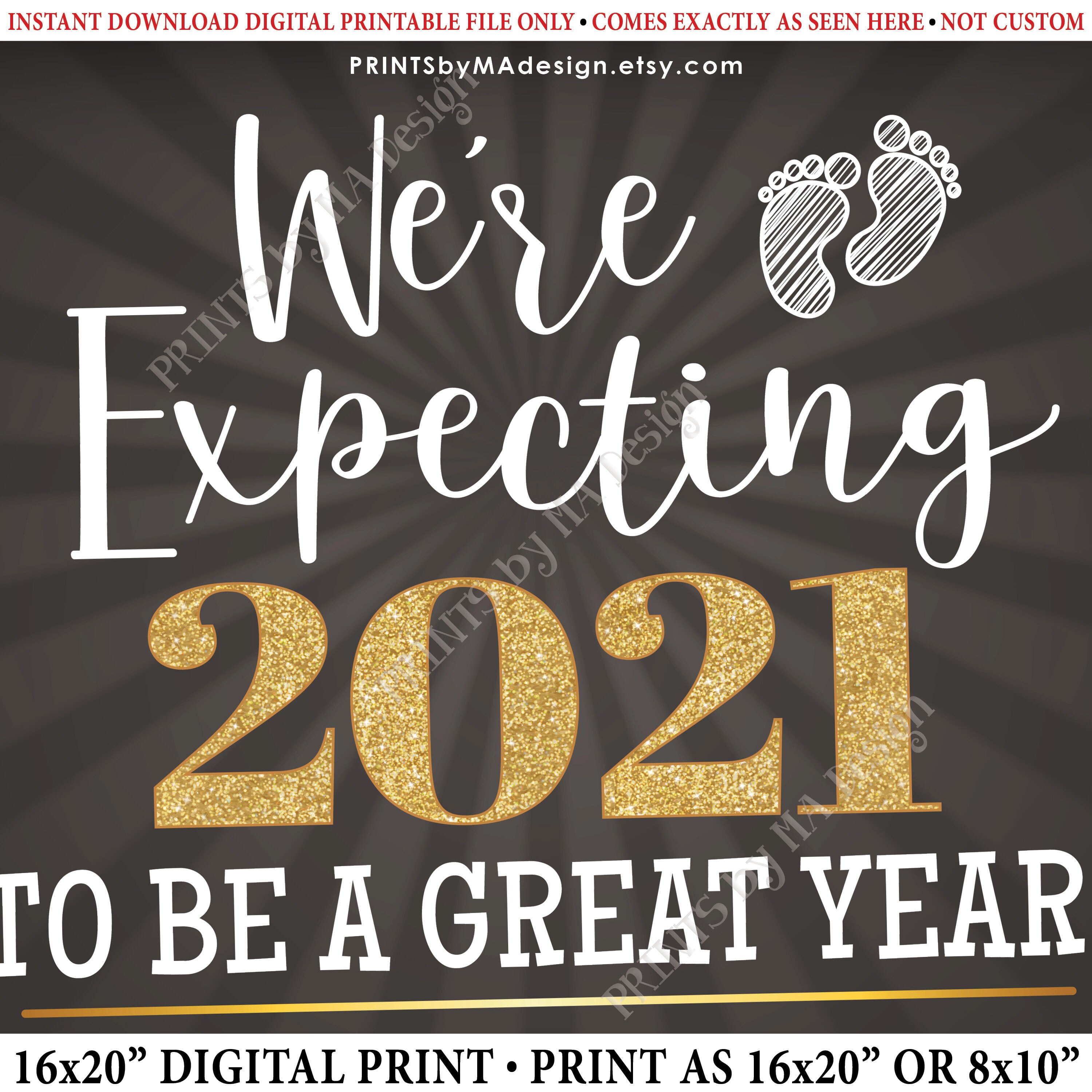 New Years Pregnancy Announcement We Re Expecting 2021 To Be A Great Year Due In February Dated Printable Baby Reveal Sign free printable pregnancy announcement calendar may 2021