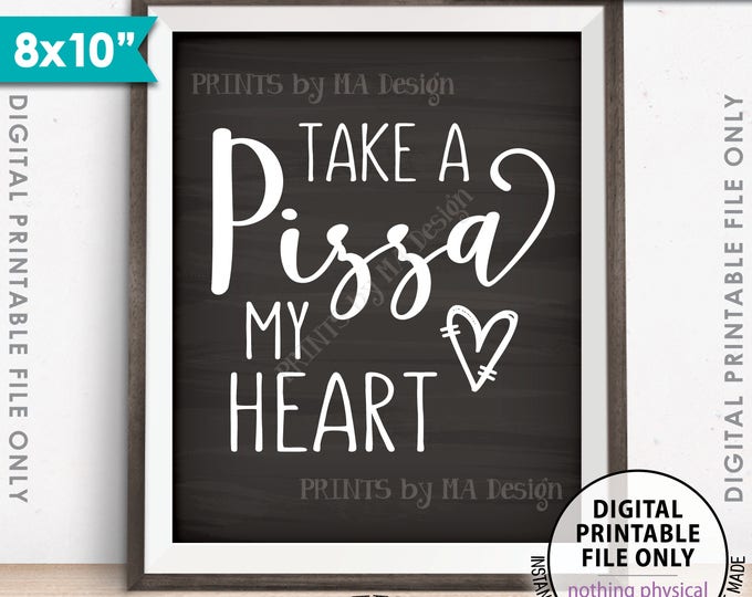 Pizza Sign, Take a Pizza my Heart, Pizza Party, Late Night Wedding Pizza, Engagement, 8x10” Chalkboard Style Printable Instant Download