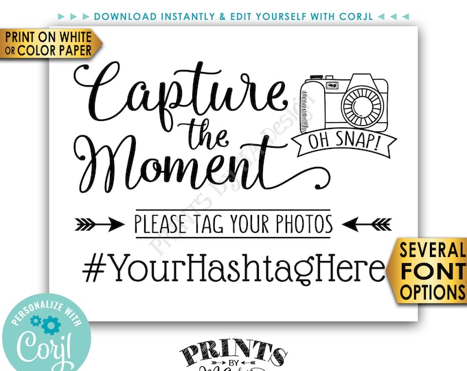 Capture the Moment Hashtag Sign, Tag Your Photos on Social Media, PRINTABLE 8x10/16x20” Black & White Sign <Edit Yourself with Corjl>