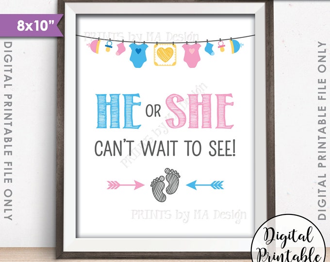 Gender Reveal Sign, He or She Can't Wait to See Gender Reveal Party, Pink or Blue or Pink, Boy or Girl, PRINTABLE 8x10” Instant Download