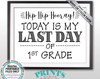 SALE! Last Day of School Sign, Last Day of 1st Grade Sign, School's Out, Last Day of First Grade Sign, Black Text PRINTABLE 8.5x11" Sign