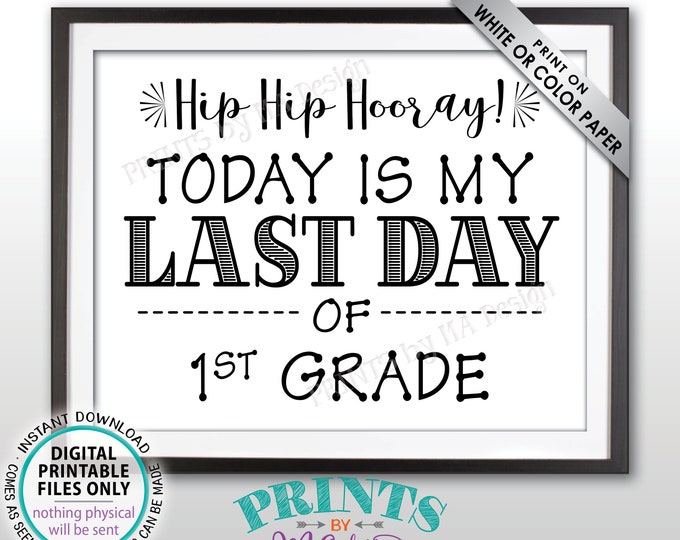 SALE! Last Day of School Sign, Last Day of 1st Grade Sign, School's Out, Last Day of First Grade Sign, Black Text PRINTABLE 8.5x11" Sign