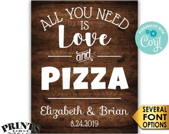 All You Need is Love and Pizza Sign, Late Night Pizza Party, PRINTABLE 8x10/16x20” Rustic Wood Style Sign <Edit Yourself with Corjl>