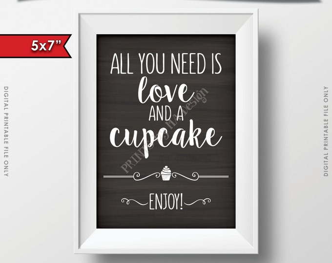 Cupcake Sign, All You Need is Love and a Cupcake, Wedding Reception Cupcake Chalkboard Display, 5x7" Instant Download Digital Printable File