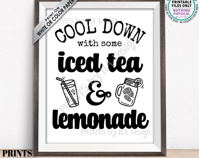 Iced Tea and Lemonade Sign, Cool Down with Some Cold Beverages, PRINTABLE 8x10/16x20” Black and White Lemonade & Ice Tea Sign <ID>