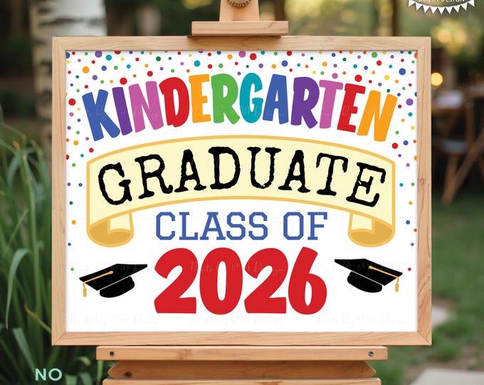 Kindergarten Graduate Sign, Class of 2026 Kindergarten Graduation, Colorful Confetti Style PRINTABLE 8x10/16x20” Grad Sign <ID>