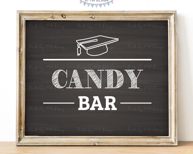 Candy Bar Sign, Graduation Party Food, Build Your Own Dessert, Graduation Sweet Treat Sign, PRINTABLE 8x10/16x20” Chalkboard Style Sign <ID>