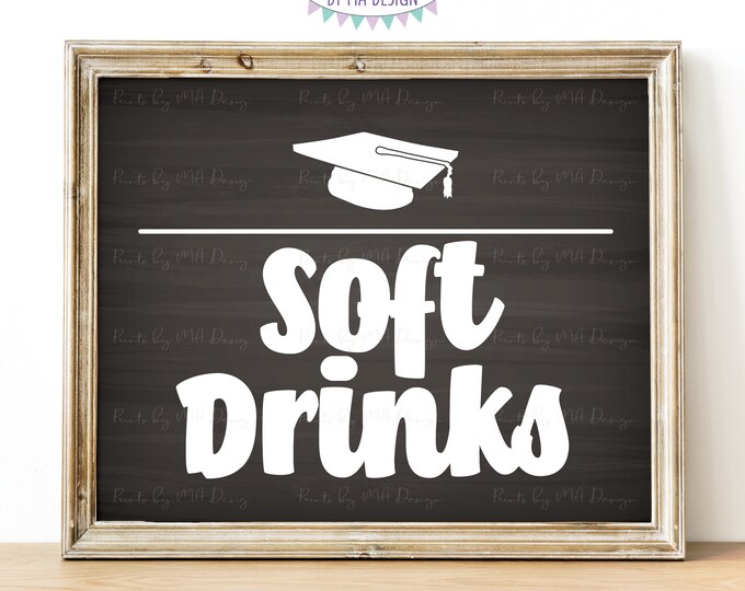 Soft Drinks Sign, Graduation Party Beverage Station, Soda, Pop, Iced Tea, PRINTABLE 8x10” Chalkboard Style Grad Decoration <ID>