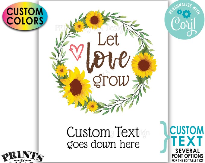 Let Love Grow Sign, Sunflower Wreath, Bridal Shower Favors, Custom PRINTABLE 8x10/16x20” Wedding Sign <Edit Yourself with Corjl>