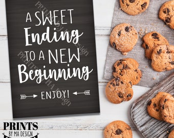 A Sweet Ending to a New Beginning Sign, Retirement Party, Graduation Party, Sweet Treats Sign, PRINTABLE 5x7” Chalkboard Style Sign <ID>