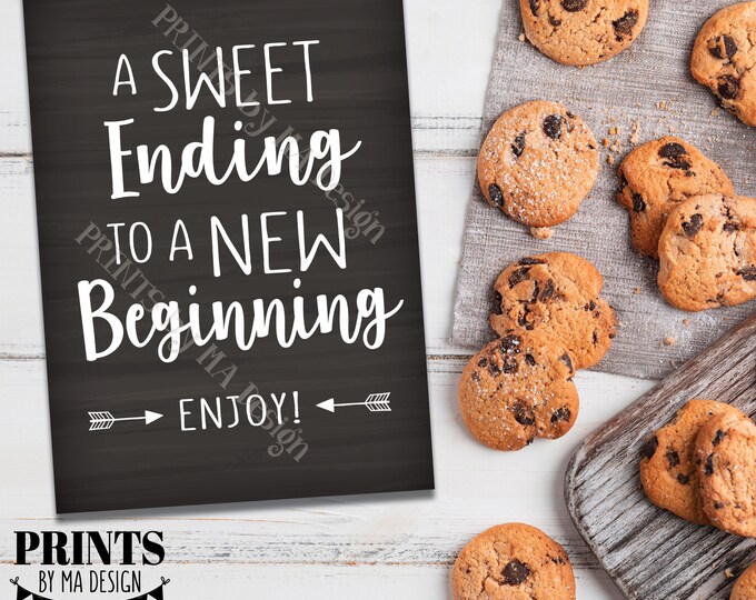 A Sweet Ending to a New Beginning Sign, Retirement Party, Graduation Party, Sweet Treats Sign, PRINTABLE 5x7” Chalkboard Style Sign <ID>